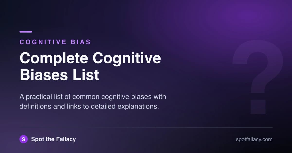 Complete Cognitive Biases List: 15+ Biases Explained & How They Affect Your Decisions
