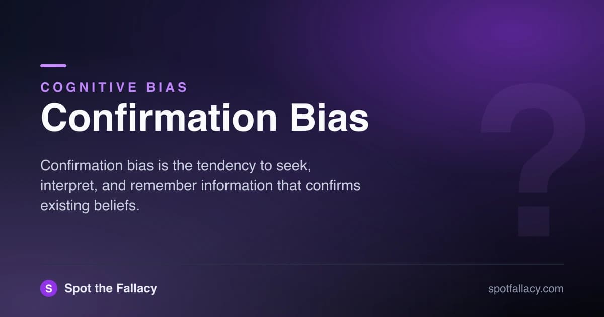 Confirmation Bias: What It Is, How It Affects You & How to Overcome It