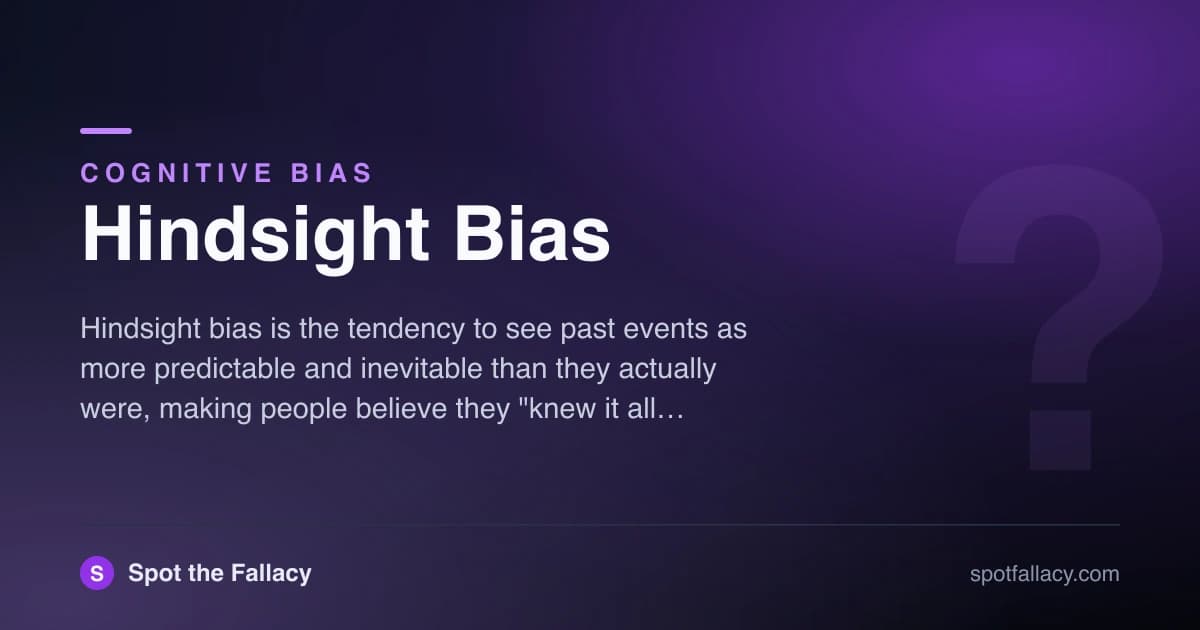 Hindsight Bias: Why Everything Seems Obvious After It Happens & How to Escape the Trap