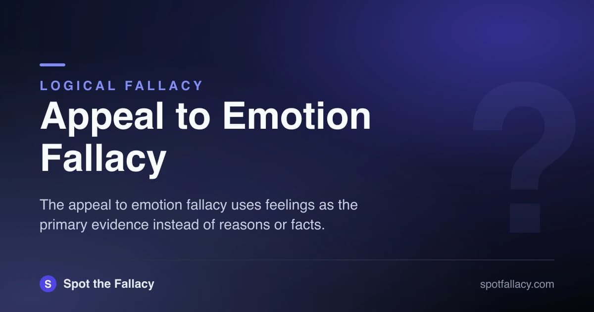 Appeal to Emotion Fallacy: When Feelings Replace Facts in Arguments