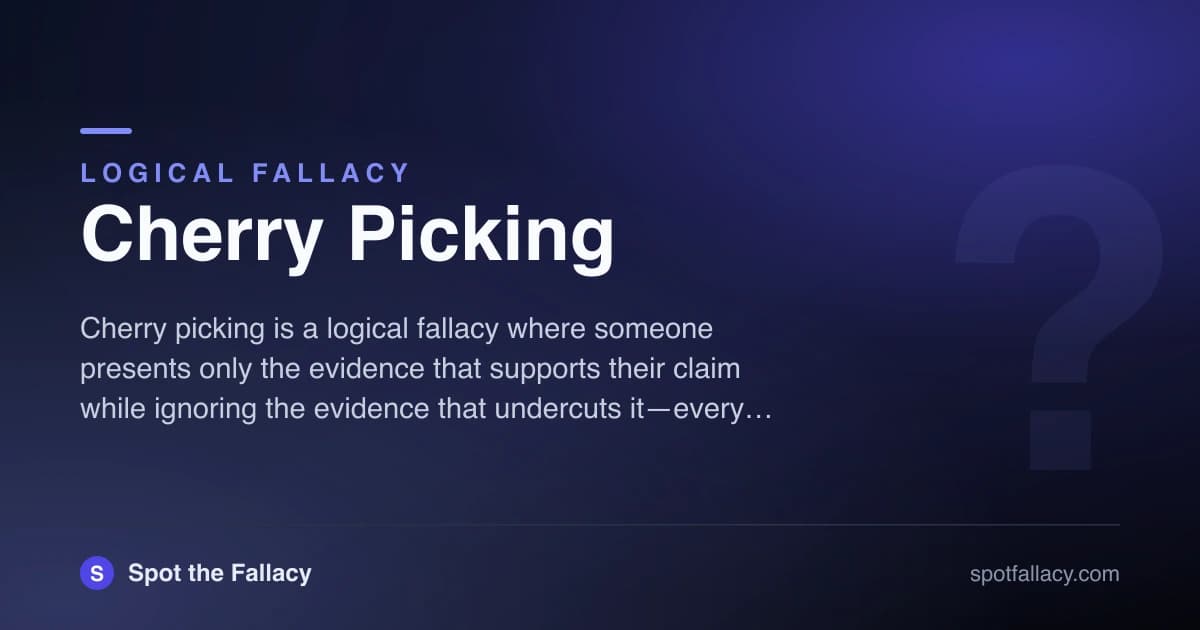 Cherry Picking: The Fallacy of Incomplete Evidence