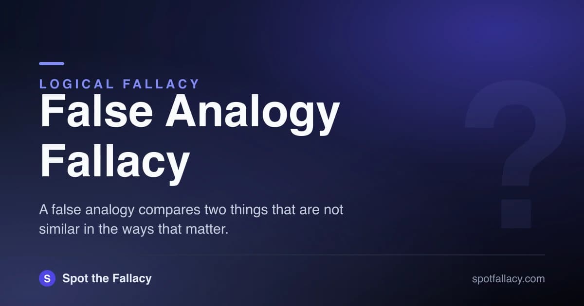 False Analogy Fallacy: Why Comparing Apples to Oranges Breaks Arguments