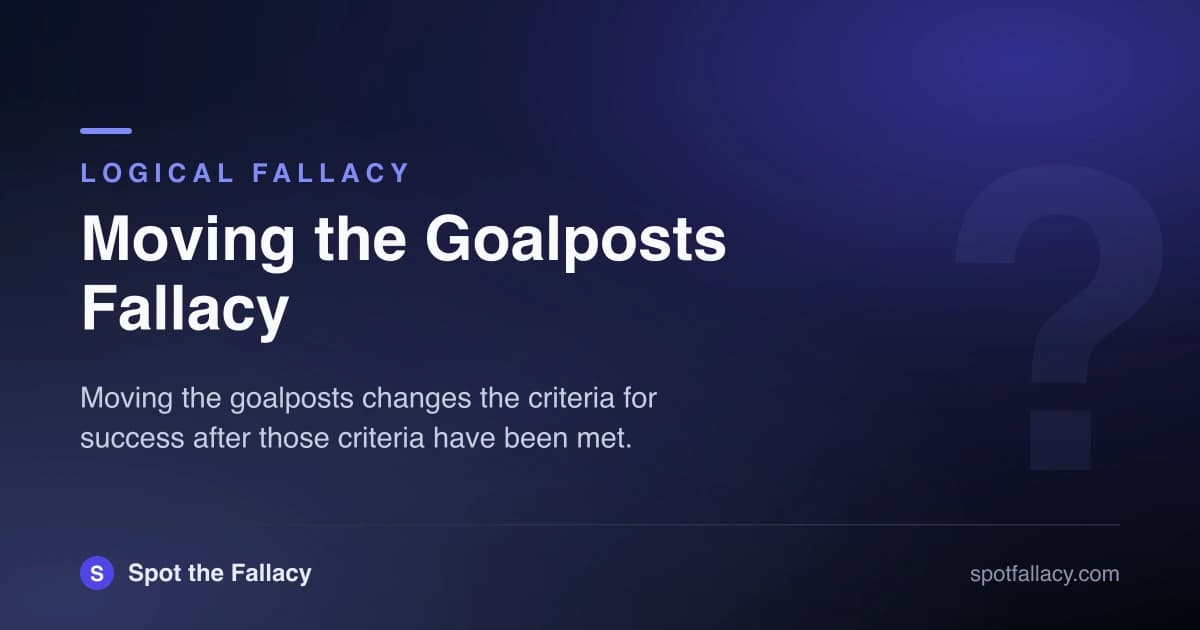 Moving the Goalposts Fallacy: Why the Rules Keep Changing