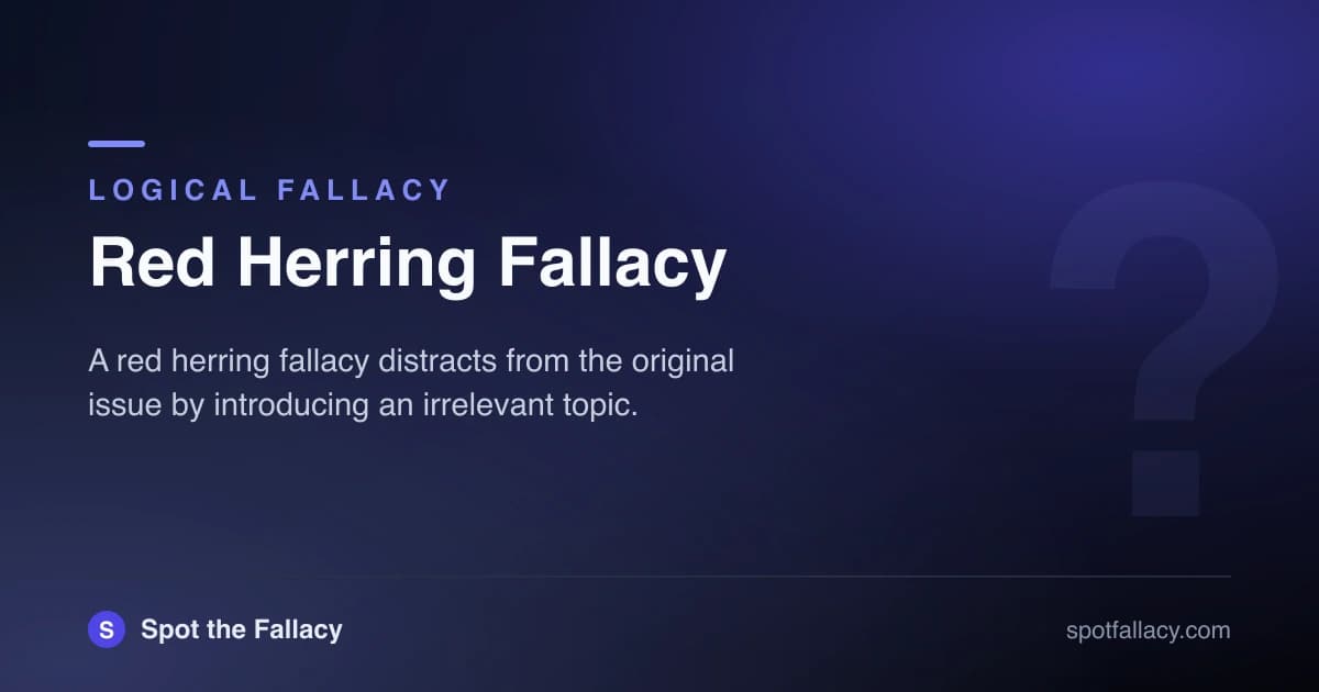 Red Herring Fallacy: The Art of Distraction in Arguments
